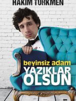 Beyinsiz Adam Yazıklar Olsun