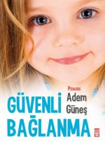 Güvenli Bağlanma