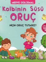 Kalbimin Süsü Oruç - Neden Oruç Tutarız?