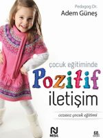 Çocuk Eğitiminde Pozitif İletişim