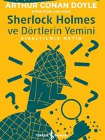 Sherlock Holmes ve Dörtlerin Yemini - İş Çocuk Klasikleri-Kısaltılmış Metin
