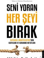 Seni Yoran Her Şeyi Bırak