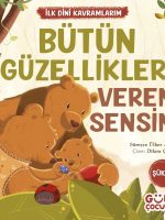 Bütün Güzellikleri Veren Sensin - İlk Dini Kavramlarım (Şükür)