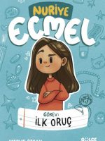 Görev İlk Oruç - Nuriye Ecmel