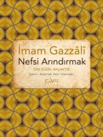 Nefsi Arındırmak - Din Güzel Ahlaktır