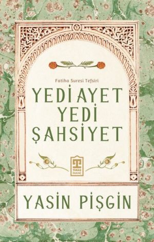 Yedi Ayet Yedi Şahsiyet & Fatiha Suresi Tefsiri