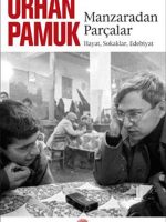 Manzaradan Parçalar  Hayat, Sokaklar, Edebiyat