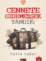 Cennete Gidemezsek Yandık!