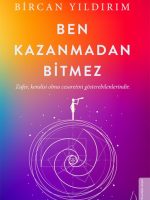 Ben Kazanmadan Bitmez