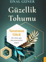 Güzellik Tohumu - Yaratımın Gücü