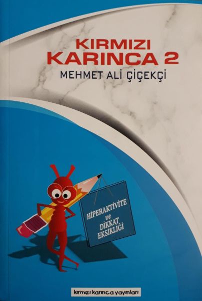Kırmızı Karınca 2 - Hiperaktive ve Dikkat Eksikliği