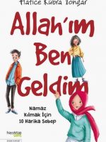 Allah’ım Ben Geldim - Namaz Kılmak İçin 10 Harika Sebep