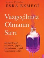 Vazgeçilmez Olmanın Sırrı
