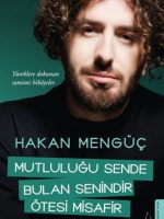 Mutluluğu Sende Bulan Senindir Ötesi Misafir