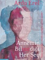 Annemin Bilmediği Her Şey
