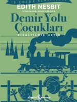 Demir Yolu Çocukları (Kısaltılmış Metin)