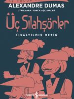 Üç Silahşörler (Kısaltılmış Metin)