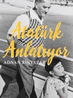 Atatürk Anlatıyor