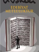 Edebiyat Mutluluktur - Yazar Adaylarına Tavsiyeler