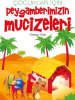 Çocuklar İçin Peygamberimizin Mucizeleri