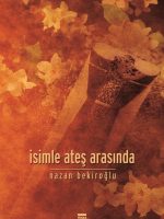 İsimle Ateş Arasında